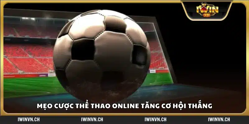 Mẹo cược thể thao online hiệu quả